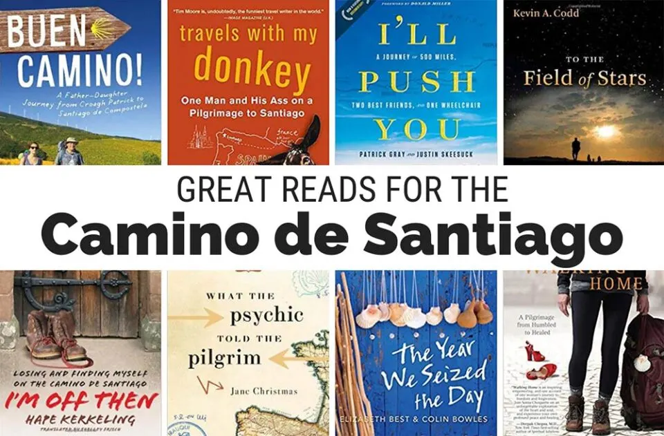 30 Camino De Santiago Books Inspiring Stories Tall Tales And Practical Tips 3489