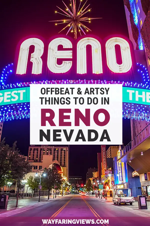 Cool things to do in Reno that are offbeat and artsy. Reno sign