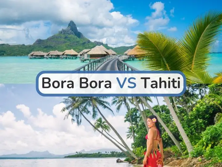 Bora Bora Vs Tahiti: Which Destination Is The Best