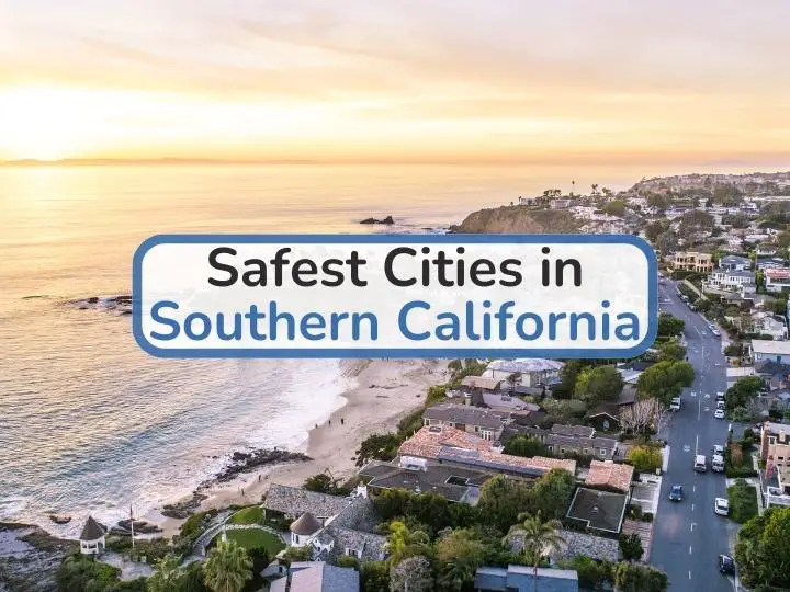 18 Safest Cities In Southern California To Reside In 2024   Safest Cities In Southern California Featured 