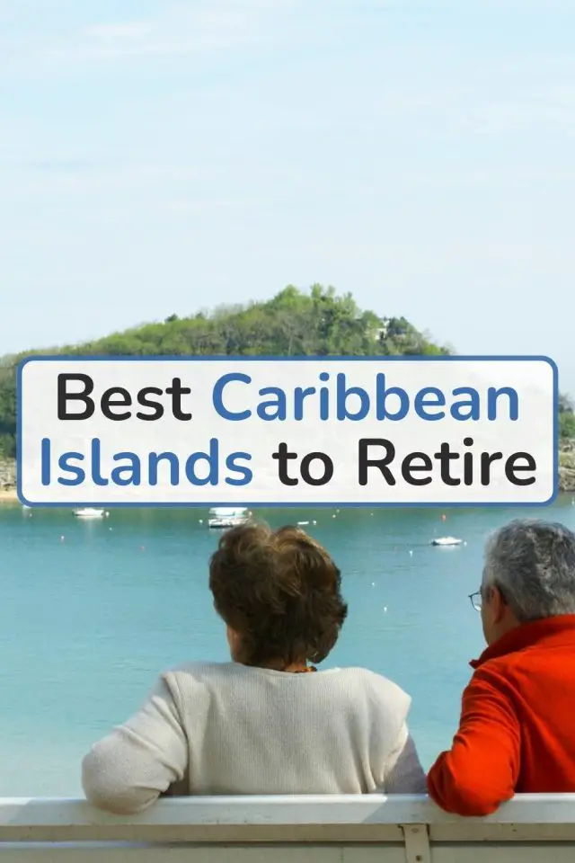 Best Caribbean Island to Retire: 12 Great Options for You