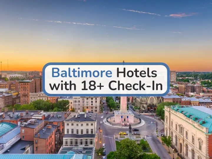 Baltimore (Maryland) Hotels With 18+ Check-In: 11 Top Places