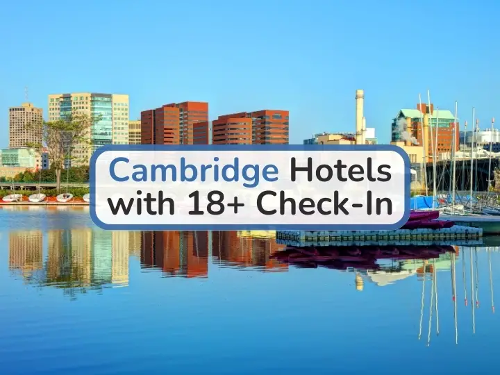 11 Cambridge (Massachusetts) Hotels with 18+ Check-In