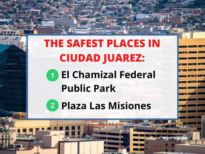 The Safest Places in Ciudad Juarez